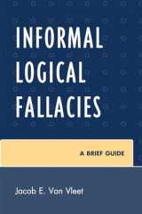 9780761854326-0761854320-Informal Logical Fallacies: A Brief Guide