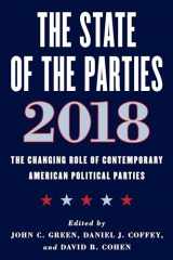 9781538117651-1538117657-The State of the Parties 2018: The Changing Role of Contemporary American Political Parties