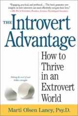 9780761125891-0761125892-The Introvert Advantage: Making the Most of Your Inner Strengths