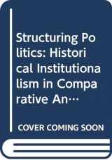 9780521417808-0521417805-Structuring Politics: Historical Institutionalism in Comparative Analysis (Cambridge Studies in Comparative Politics)