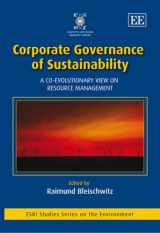 9781847202284-1847202284-Corporate Governance of Sustainability: A Co-Evolutionary View on Resource Management (ESRI Studies Series on the Environment)