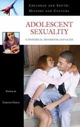 9780313333996-0313333998-Adolescent Sexuality: A Historical Handbook and Guide (Children and Youth: History and Culture)