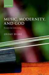 9780199292448-0199292442-Music, Modernity, and God: Essays in Listening