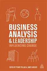 9780749468620-0749468629-Business Analysis and Leadership: Influencing Change