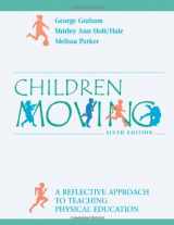 9780072556940-0072556943-Children Moving: A Reflective Approach to Teaching Physical Education