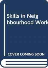 9780043610435-0043610439-Skills in neighbourhood work (National Institute social services library)