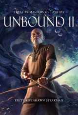 9781956000078-1956000070-Unbound II: New Tales By Masters of Fantasy