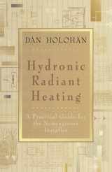 9780974396057-0974396052-Hydronic Radiant Heating: A Practical Guide for the Nonengineer Installer