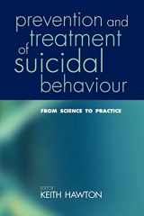 9780198529767-0198529767-Prevention and Treatment of Suicidal Behaviour: From Science to Practice