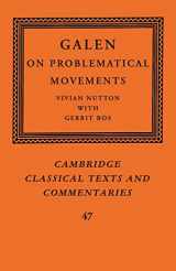 9781107526600-1107526604-Galen: On Problematical Movements (Cambridge Classical Texts and Commentaries)