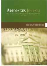 9781599254524-1599254522-Christian Economics. The Areopagus Journal of the Apologetics Resource Center. Volume 10, Number 4.