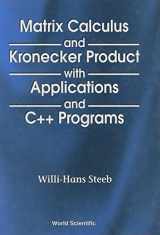 9789810232412-9810232411-MATRIX CALCULUS AND KRONECKER PRODUCT WITH APPLICATIONS AND C++ PROGRAMS