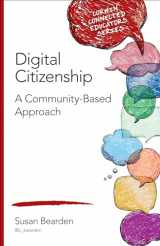 9781483392653-1483392651-Digital Citizenship: A Community-Based Approach (Corwin Connected Educators Series)