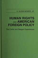9780313250828-0313250820-Human Rights and American Foreign Policy: The Carter and Reagan Experiences (Studies in Human Rights)