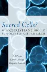 9780742562882-0742562883-Sacred Cells?: Why Christians Should Support Stem Cell Research