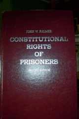 9780870846908-0870846906-Constitutional Rights of Prisoners