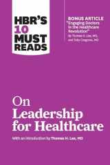 9781633694323-1633694321-HBR's 10 Must Reads on Leadership for Healthcare (with bonus article by Thomas H. Lee, MD, and Toby Cosgrove, MD)