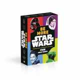9781465492425-1465492429-Star Wars Be More Box Set: Wisdom From a Galaxy Far, Far, Awayâ€”Four Great Books
