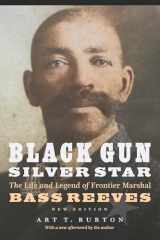 9781496233424-1496233425-Black Gun, Silver Star: The Life and Legend of Frontier Marshal Bass Reeves (Race and Ethnicity in the American West)