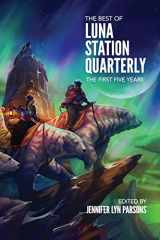 9781938697593-1938697596-The Best of Luna Station Quarterly: The First Five Years