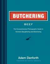 9781612121833-1612121837-Butchering Beef: The Comprehensive Photographic Guide to Humane Slaughtering and Butchering