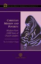 9781955424059-1955424055-Christian Mission and Poverty: Wisdom from 2,000 Years of Church Leaders (Sacred Roots Spiritual Classics)