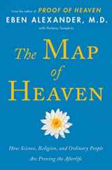 9781476766409-1476766401-The Map of Heaven: How Science, Religion, and Ordinary People Are Proving the Afterlife