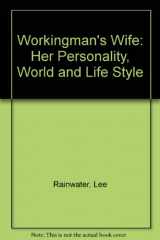 9780405121135-040512113X-Workingman's Wife: Her Personality, World and Life Style