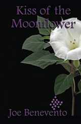 9781644372869-164437286X-Kiss of the Moonflower: A Cupelli Brothers Mystery (Cupelli Brothers Mysteries)