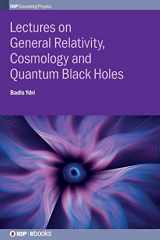 9780750314763-0750314761-Lectures on General Relativity, Cosmology and Quantum Black Holes