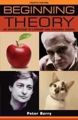 9781526121790-1526121794-Beginning theory: An introduction to literary and cultural theory: Fourth edition (Beginnings)