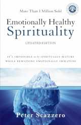 9780310348498-0310348498-Emotionally Healthy Spirituality: It's Impossible to Be Spiritually Mature, While Remaining Emotionally Immature
