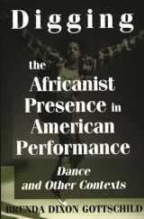 9780275963736-027596373X-Digging the Africanist Presence in American Performance: Dance and Other Contexts