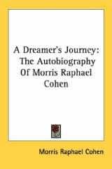 9781432579920-1432579924-A Dreamer's Journey: The Autobiography Of Morris Raphael Cohen
