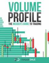 9781718092983-1718092989-VOLUME PROFILE: The insider's guide to trading