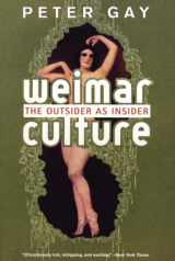 9780393322392-0393322394-Weimar Culture: The Outsider as Insider