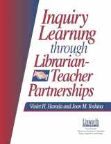 9781586831349-1586831348-Inquiry Learning Through Librarian-Teacher Partnerships (Information Skills Across the Curriculum)