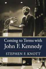 9780700633654-0700633650-Coming to Terms with John F. Kennedy