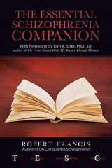 9781663208606-1663208603-The Essential Schizophrenia Companion: With Foreword by Elyn R. Saks, PhD, JD