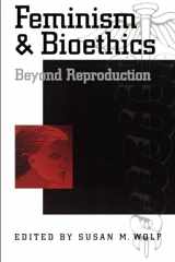 9780195095562-0195095561-Feminism & Bioethics: Beyond Reproduction