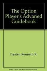 9780960491414-0960491414-The Option Player's Advanced Guidebook: Turning the Tables on the Options Markets