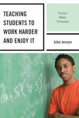 9781610487320-161048732X-Teaching Students to Work Harder and Enjoy It: Practice Makes Permanent