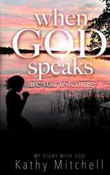 9781072059264-1072059266-When God Speaks, Are You Listening?: My Story With God