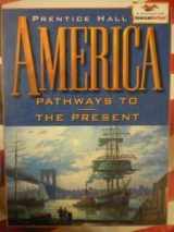 9780134351001-0134351002-America Pathway to the Present: Survey Edition