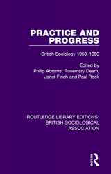 9781138483712-1138483710-Practice and Progress: British Sociology 1950-1980 (Routledge Library Editions: British Sociological Association)