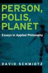 9780199861705-0199861706-Person, Polis, Planet: Essays in Applied Philosophy