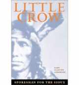 9780873511919-0873511913-Little Crow, spokesman for the Sioux