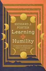 9781514002124-1514002124-Learning Humility: A Year of Searching for a Vanishing Virtue (Renovare Resources Set)