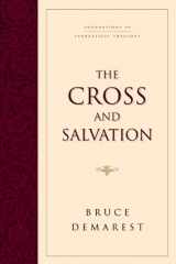 9780891079378-0891079378-The Cross and Salvation: The Doctrine of Salvation (Foundations of Evangelical Theology)