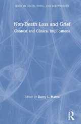 9781138320819-1138320811-Non-Death Loss and Grief (Series in Death, Dying, and Bereavement)
